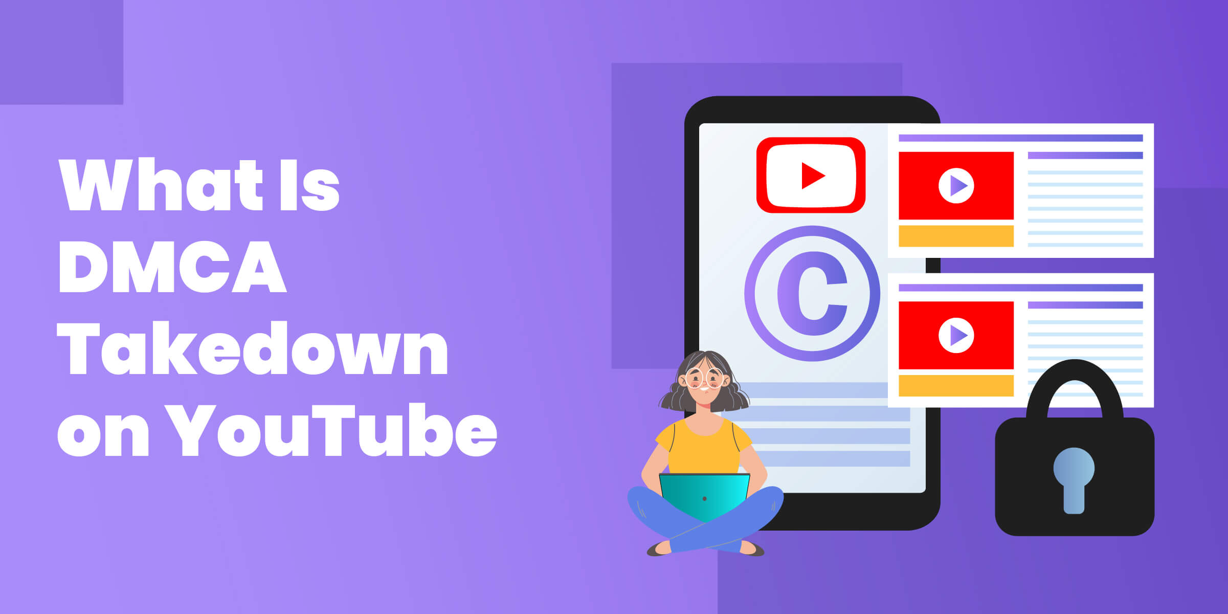 What Is DMCA Takedown on YouTube