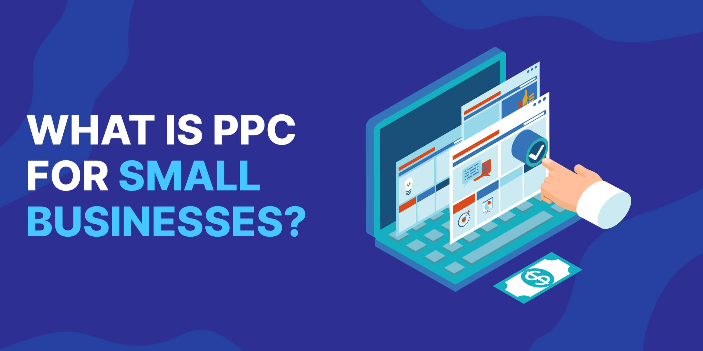 What Is PPC for Small Businesses