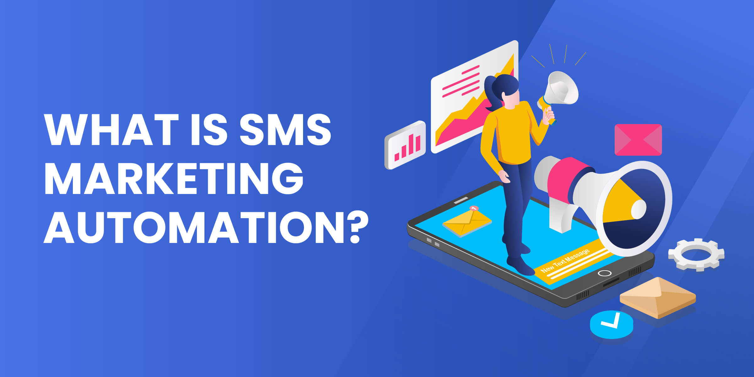 What Is SMS Marketing Automation