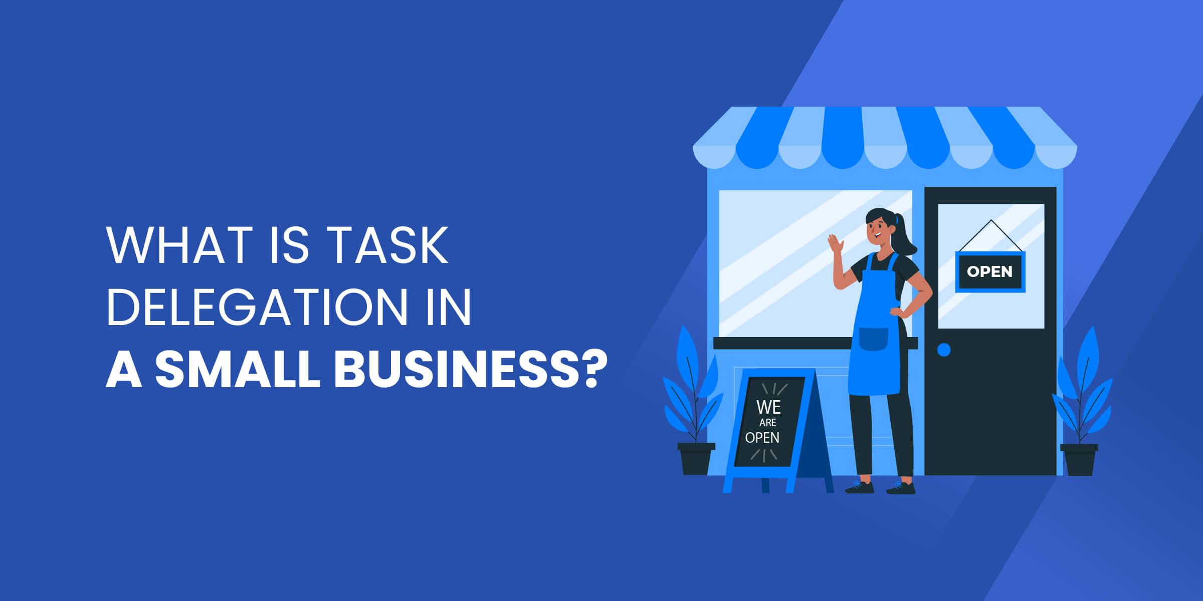 What Is Task Delegation in Small Business