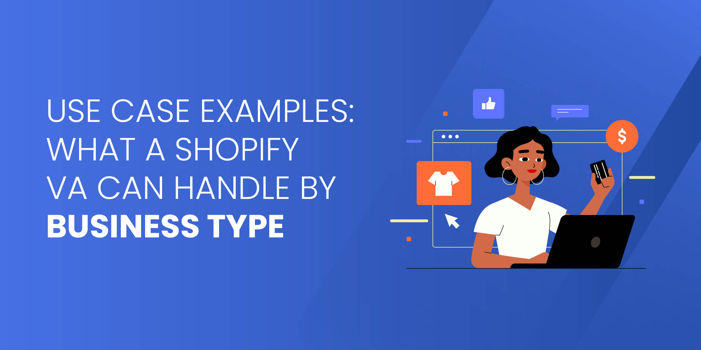 What Shopify VA Can Handle by Business Type