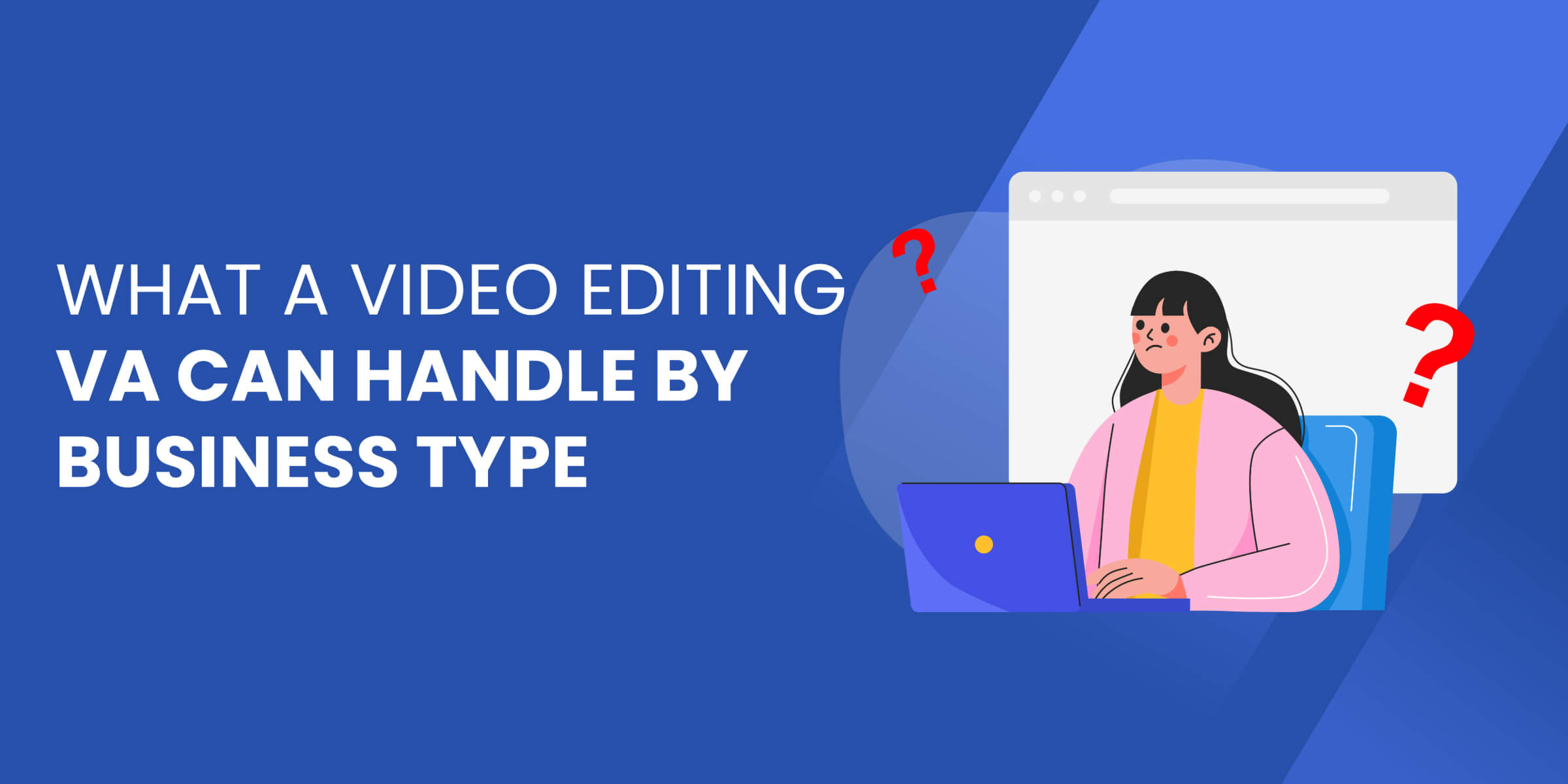 What Video Editing VA Can Handle By Business