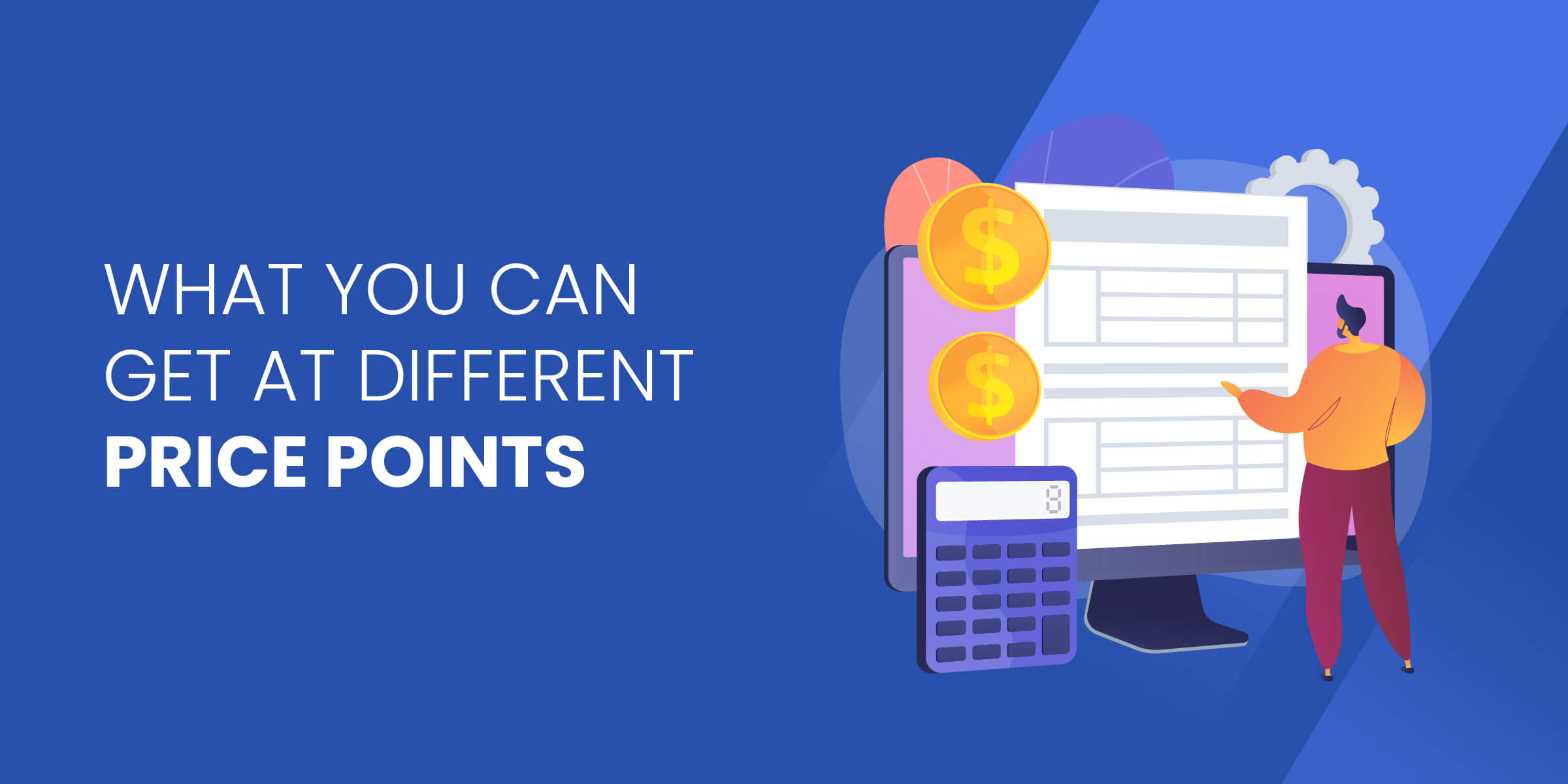 What You Can Get at Different Price Points