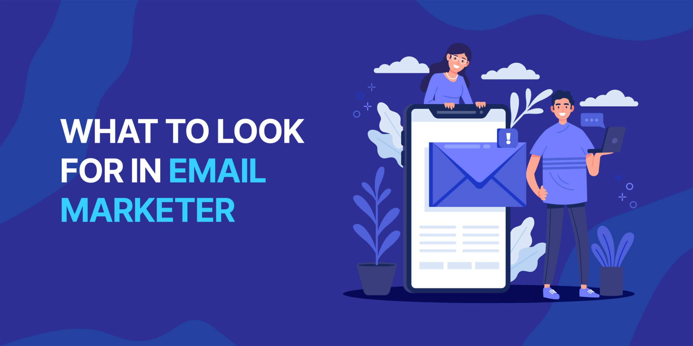 What to Look for in Email Marketer