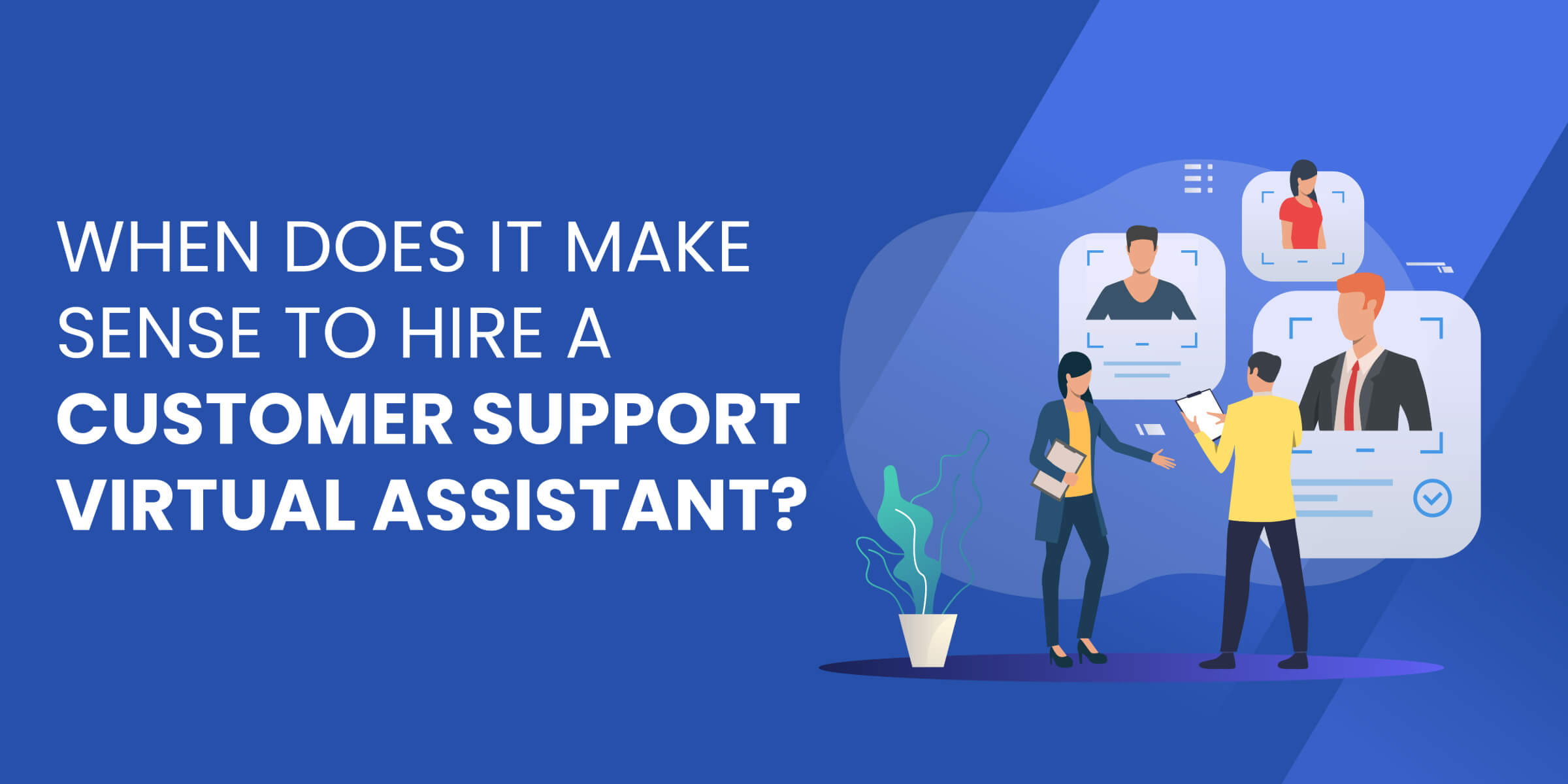 When Does It Make Sense To Hire Support VA