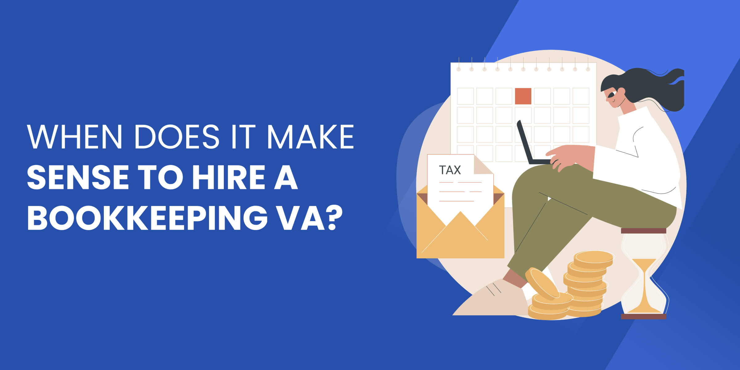 When Does It Make Sense to Hire Bookkeeping VA