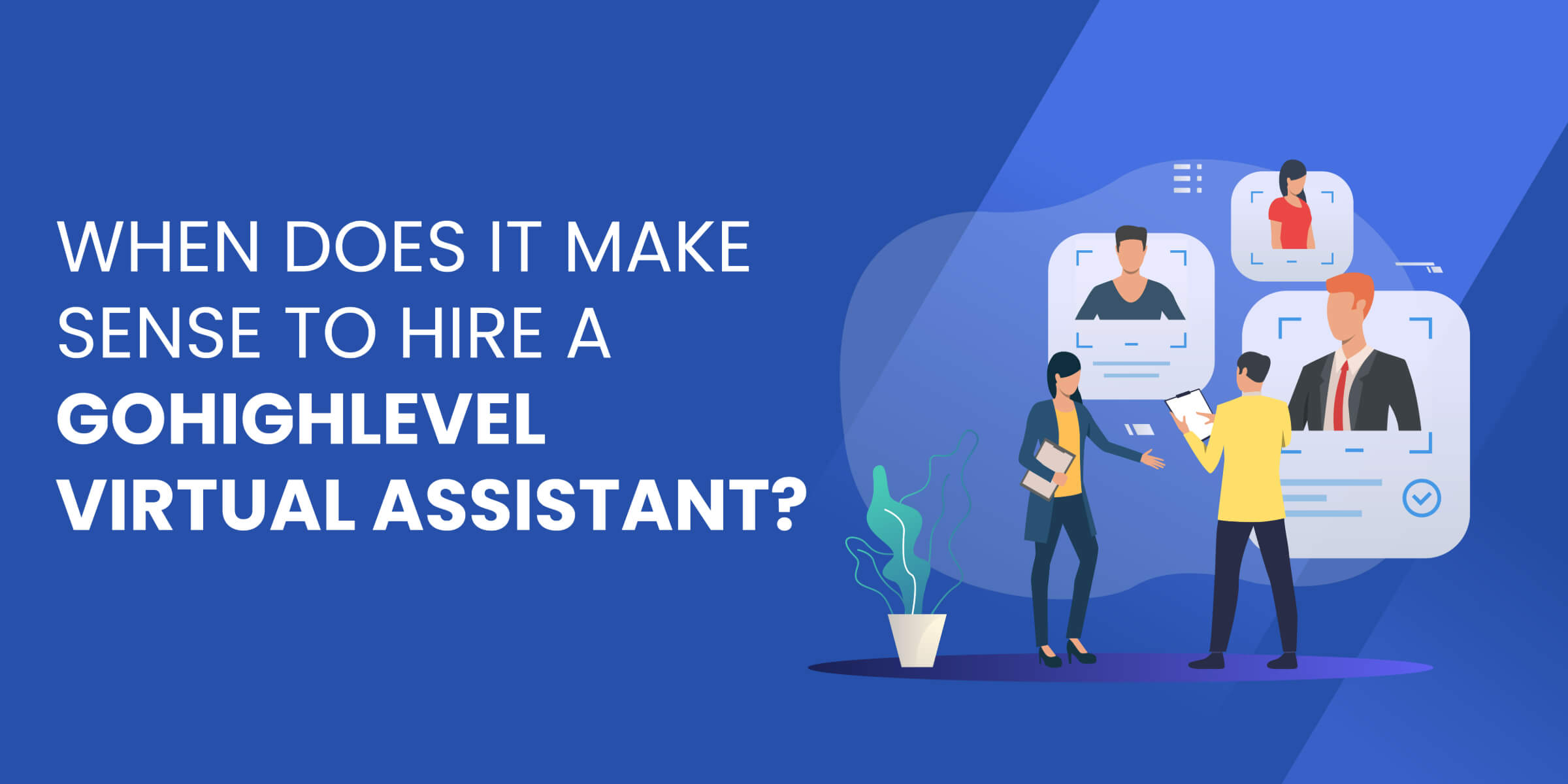 When Does It Make Sense to Hire GHL VA