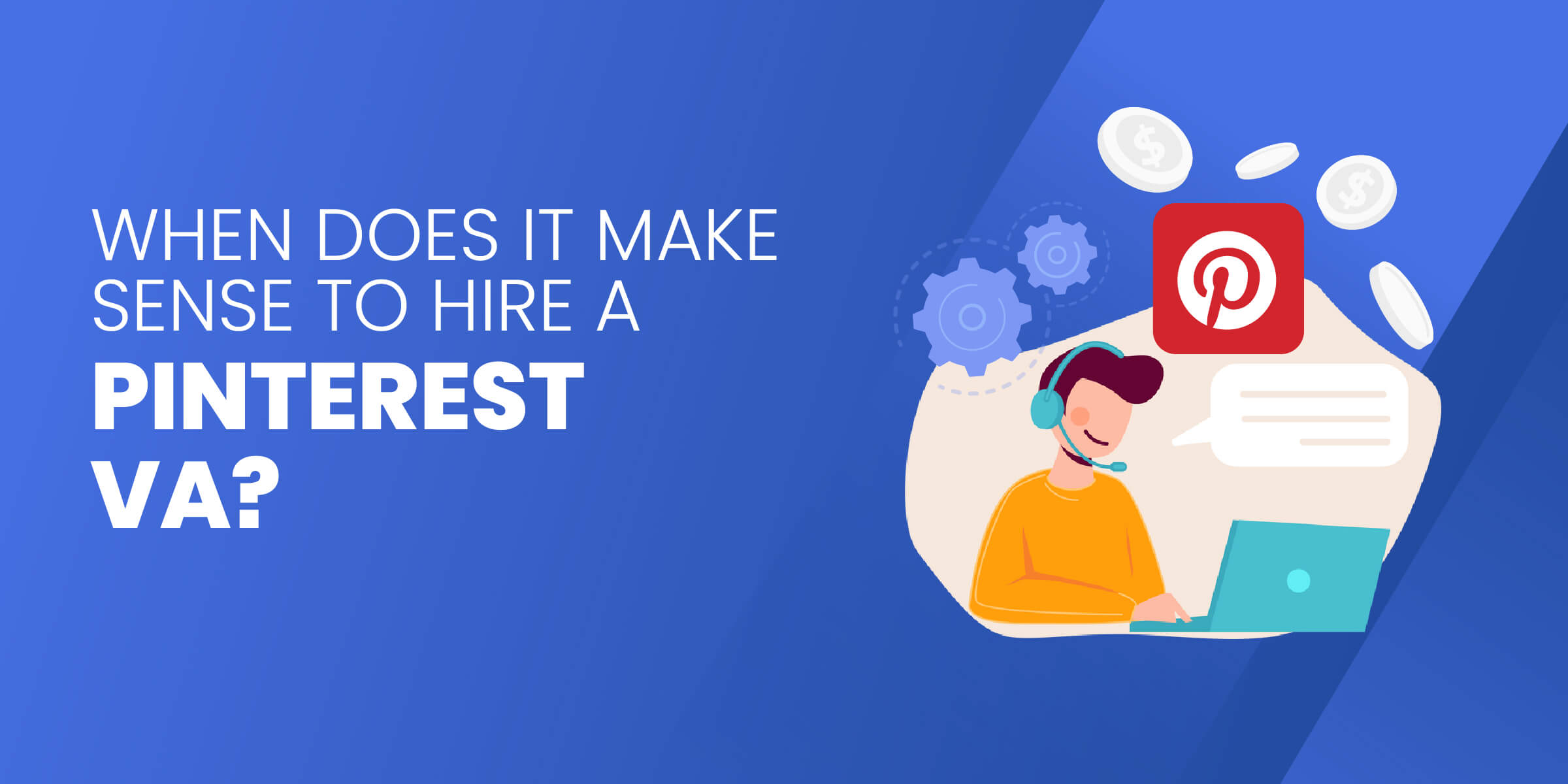 When Does It Make Sense to Hire Pinterest VA