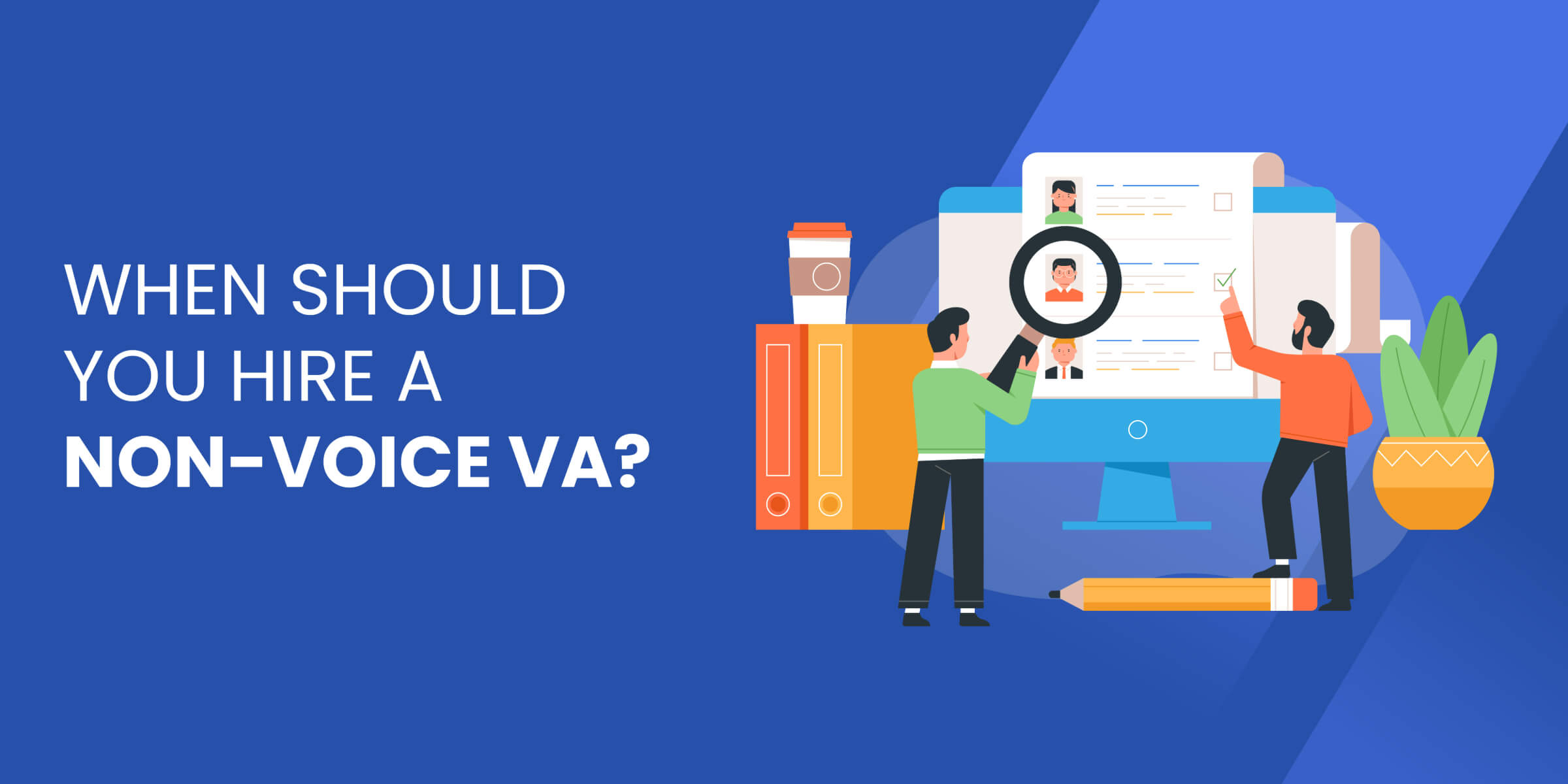 When Should Your Hire Non Voice VA