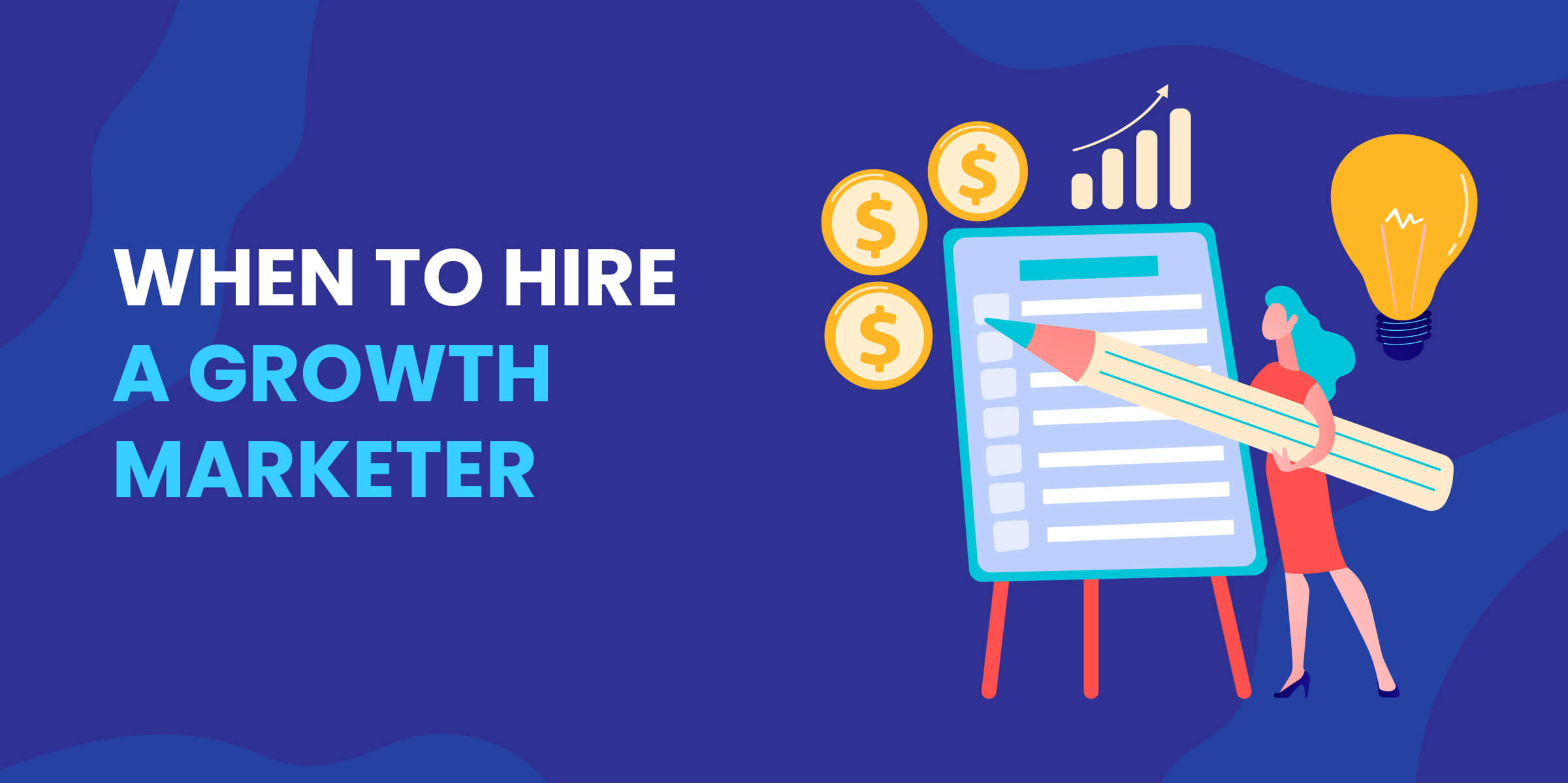 When to Hire Growth Marketer