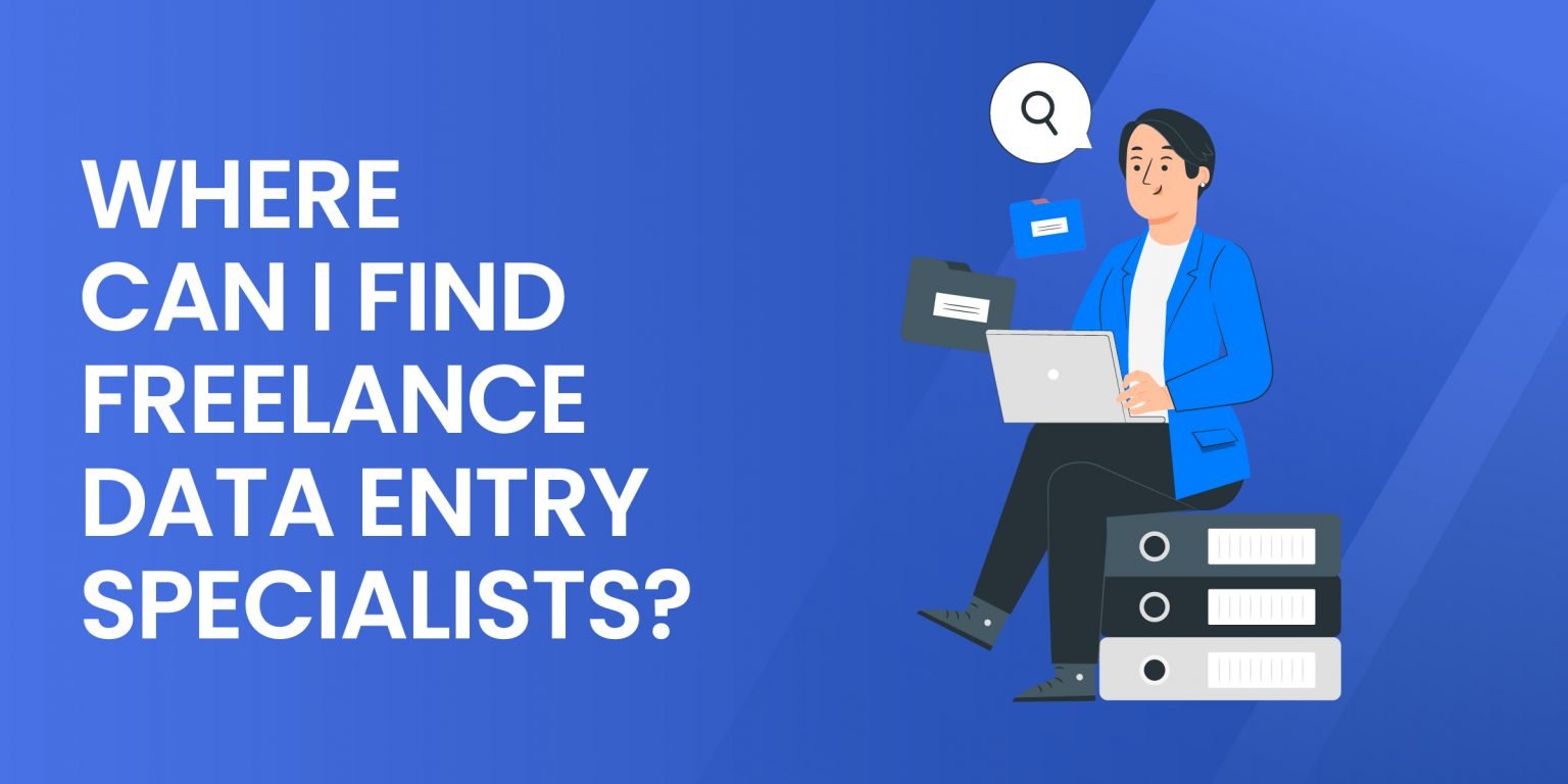 13 Best Freelance Websites for Data Entry [Updated for 2025]