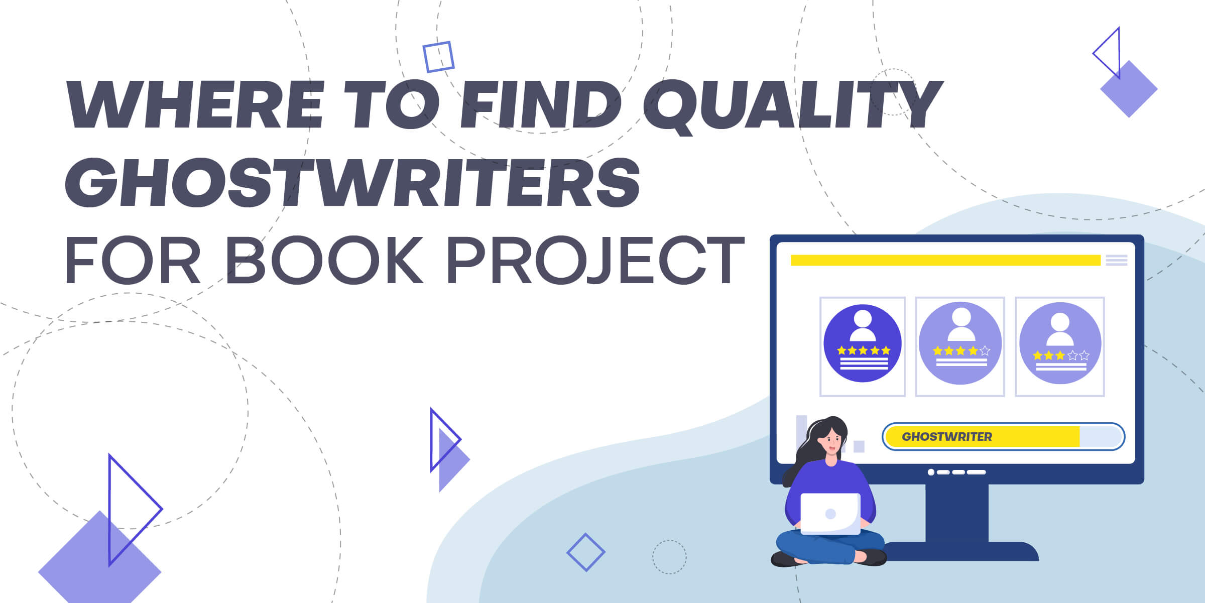 Where to Find Quality Ghostwriters for Book Project