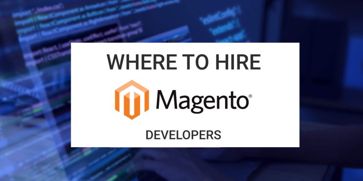 Where to Hire Magento Developers