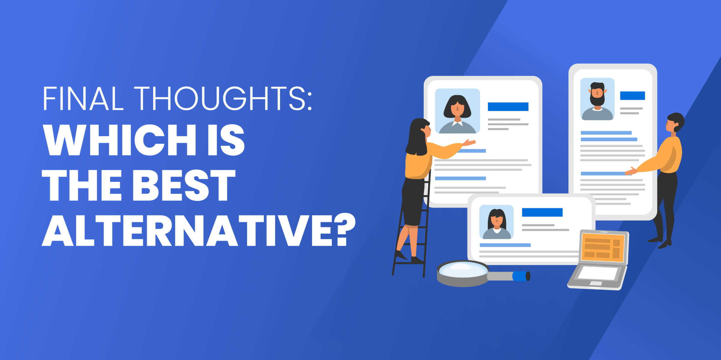 Which Is the Best Alternative