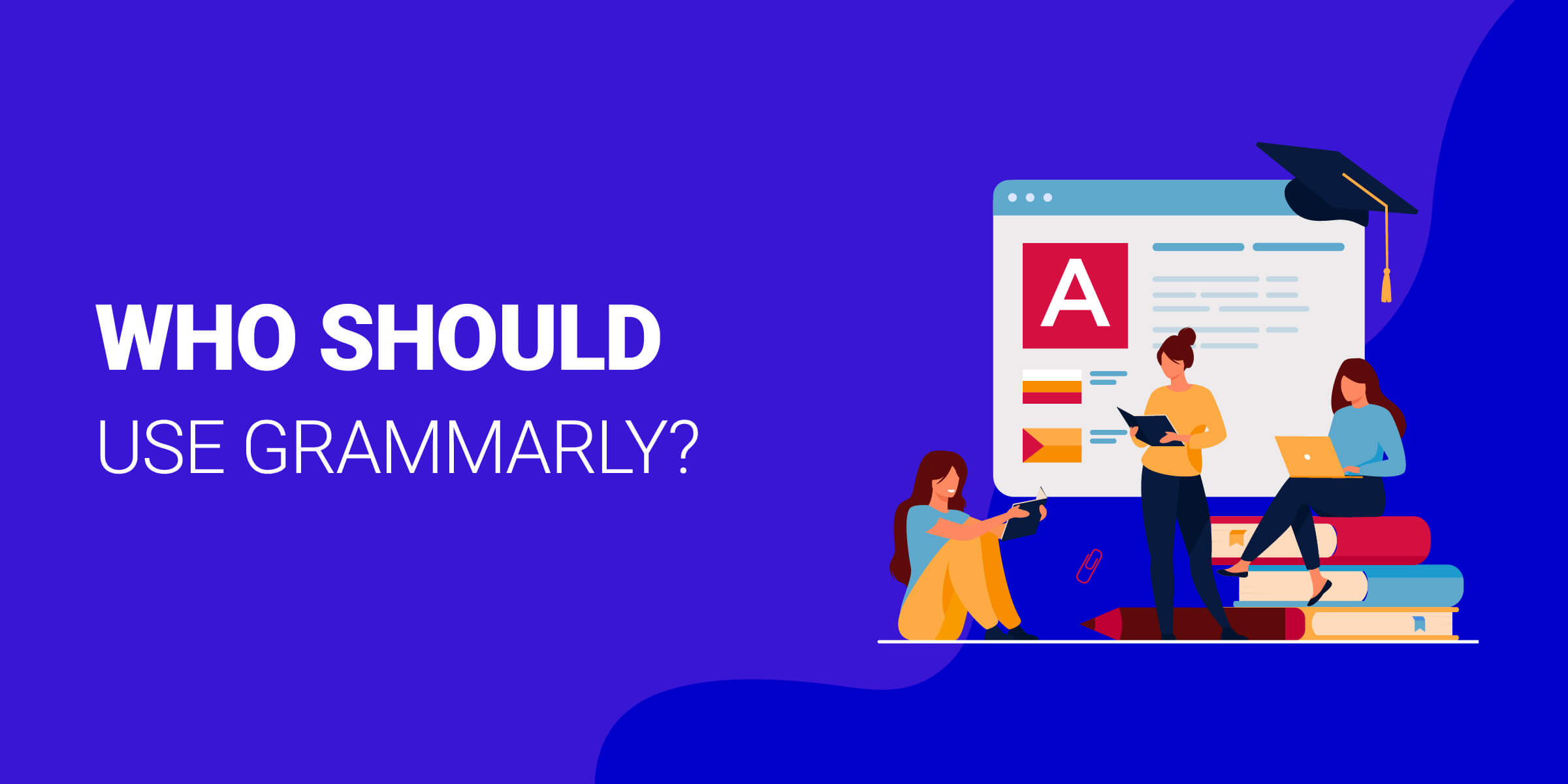 Who Should Use Grammarly