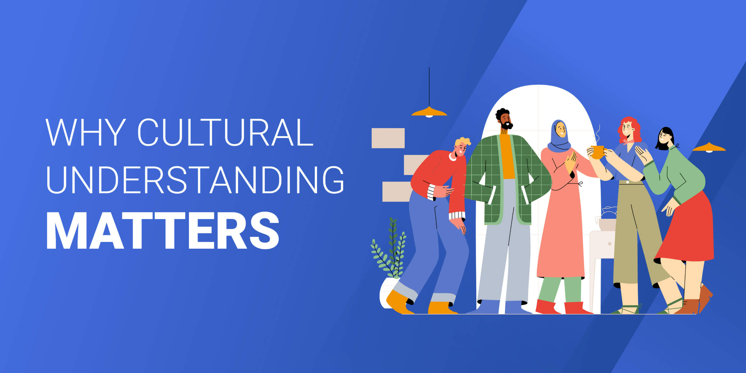 Why Cultural Understanding Matters