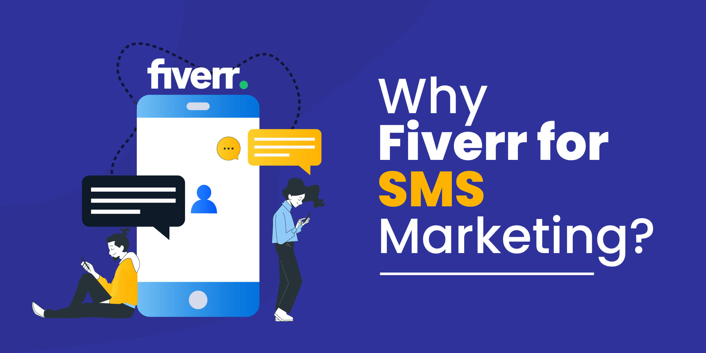 Why Fiverr for SMS Marketing