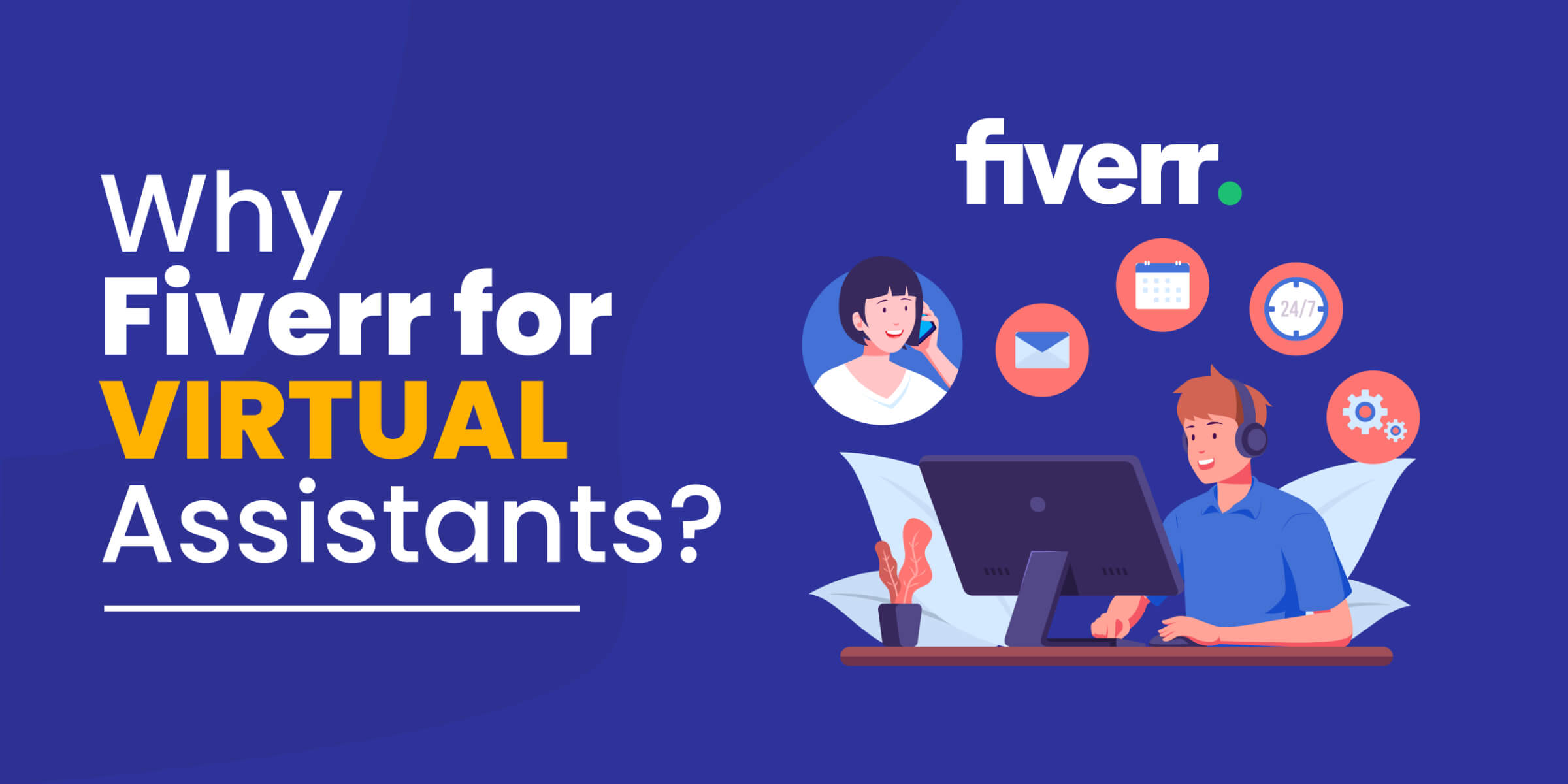 Why Fiverr for Virtual Assistant