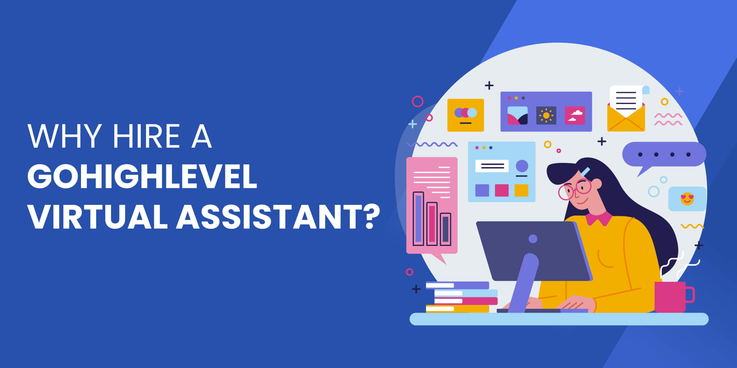 Why Hire GoHighLevel VA