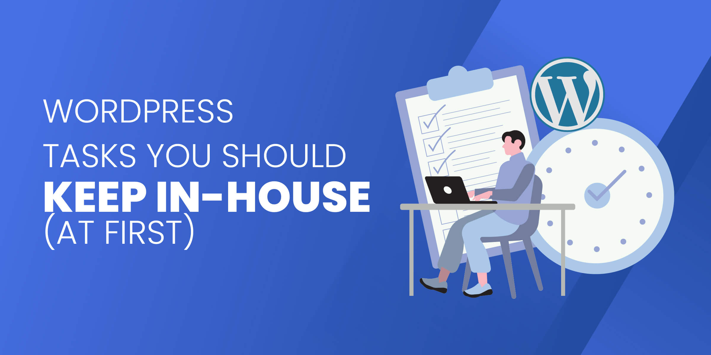 WordPress Tasks to Keep In House