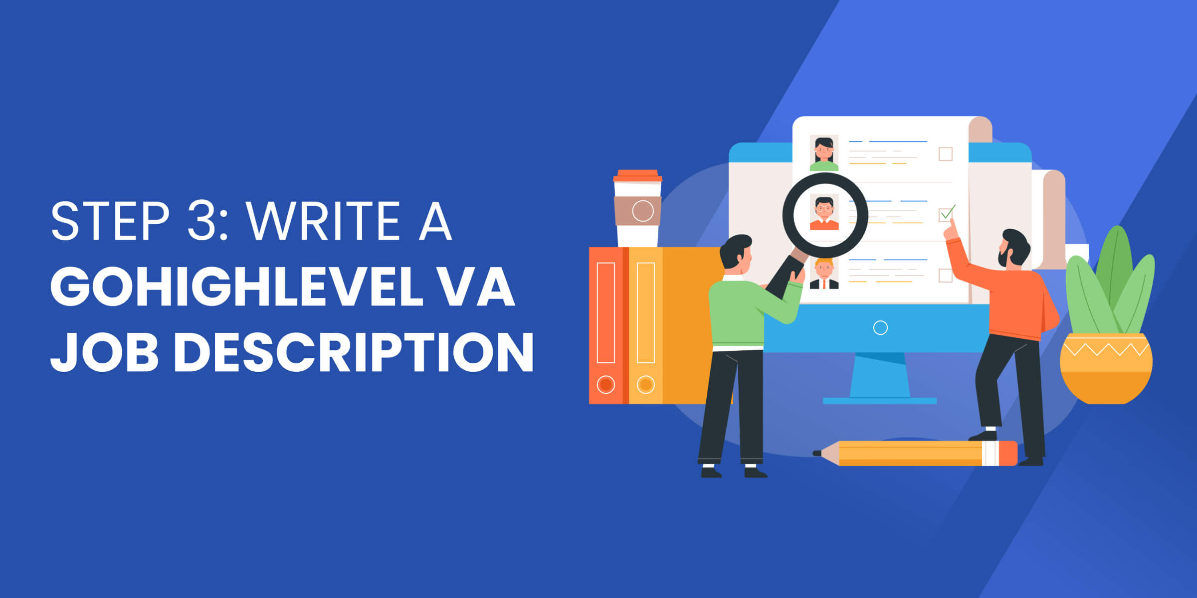 Write GHL VA Job Description