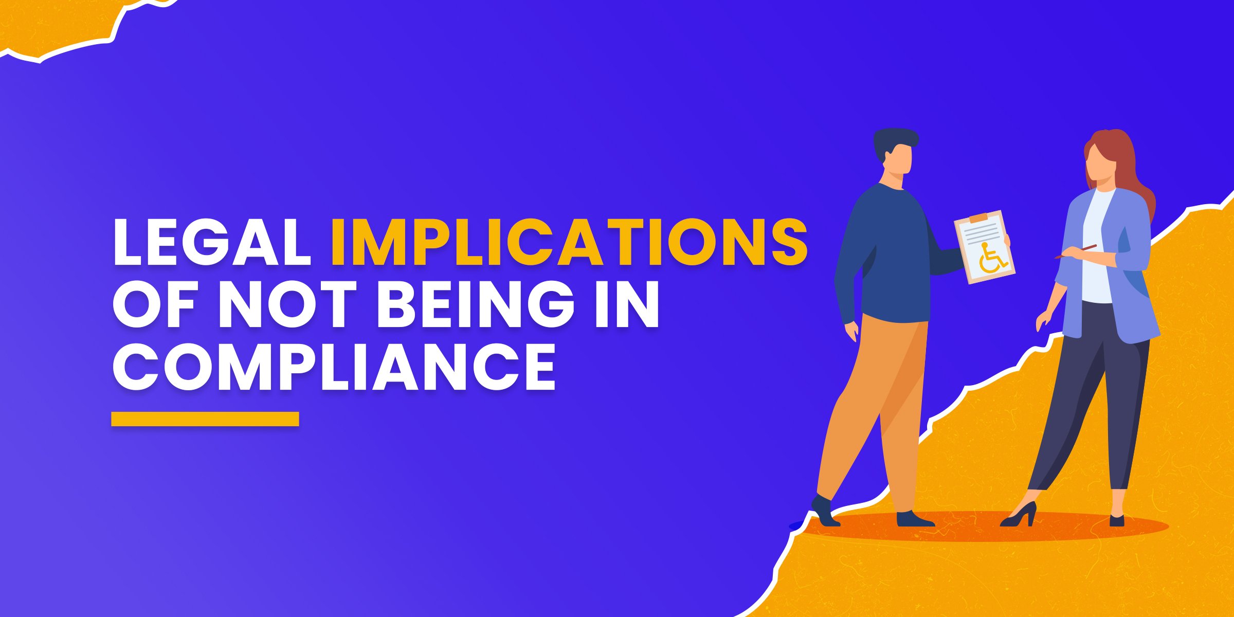 Legal Implications of Not Being in Compliance