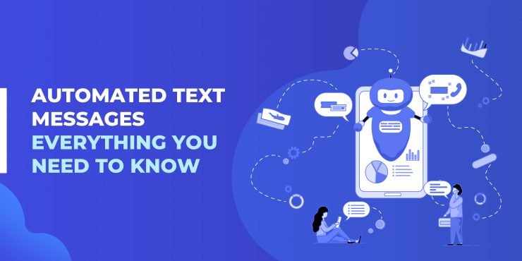 Automated Text Messages - Everything You Need to Know