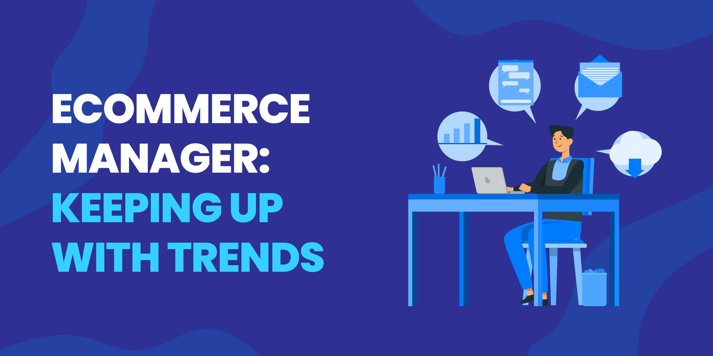 eCommerce Manager Keeping Up With Trends