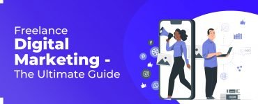 Freelance Digital Marketing - The Ultimate Guide