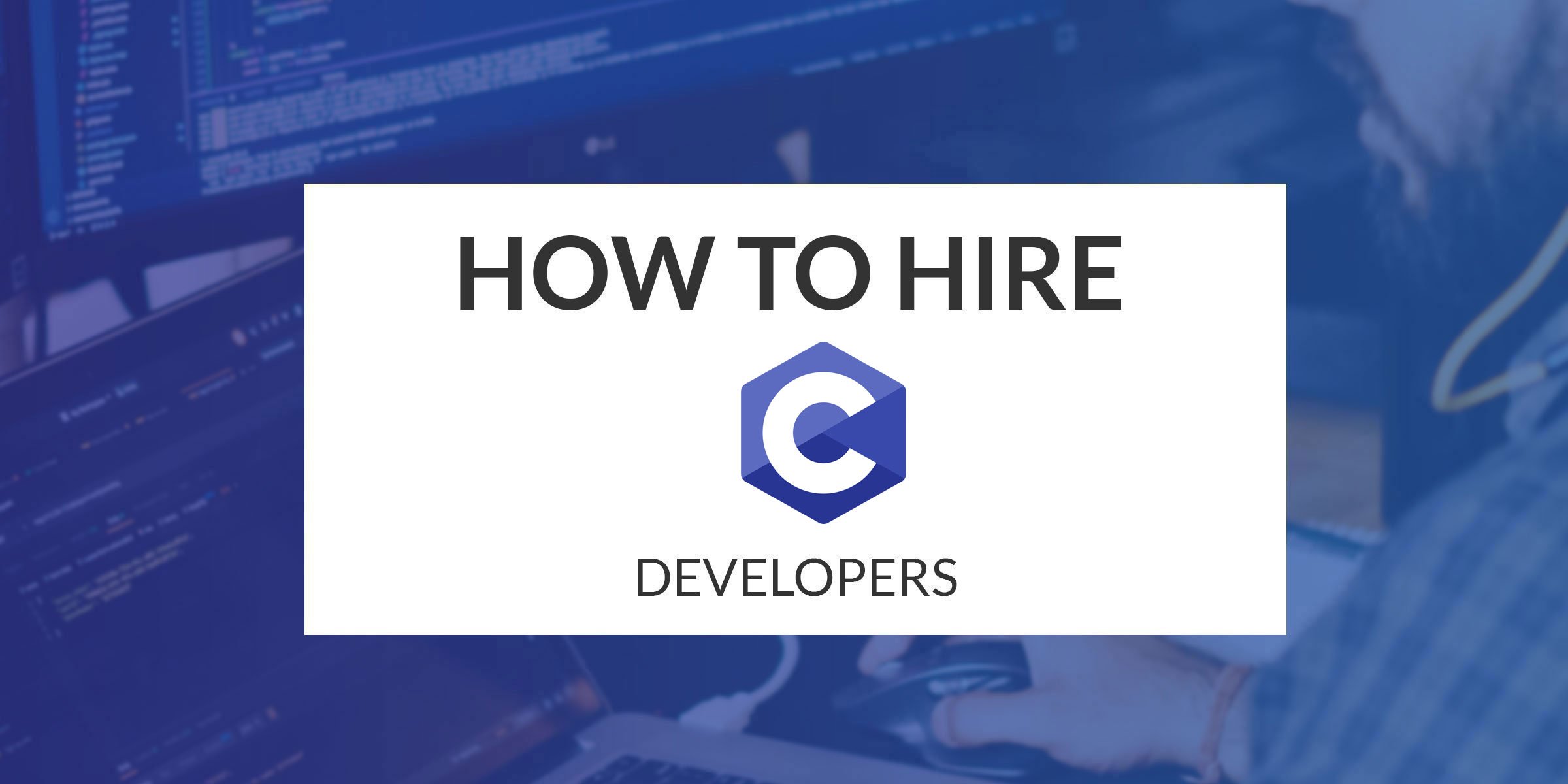 How to Hire C Developers