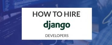 How to Hire Django Developers
