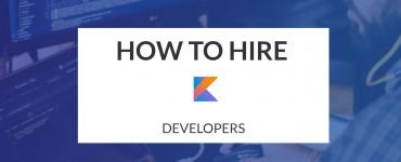 How to Hire Kotlin Developers
