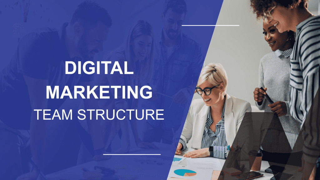 How to Structure a Digital Marketing Dream Team