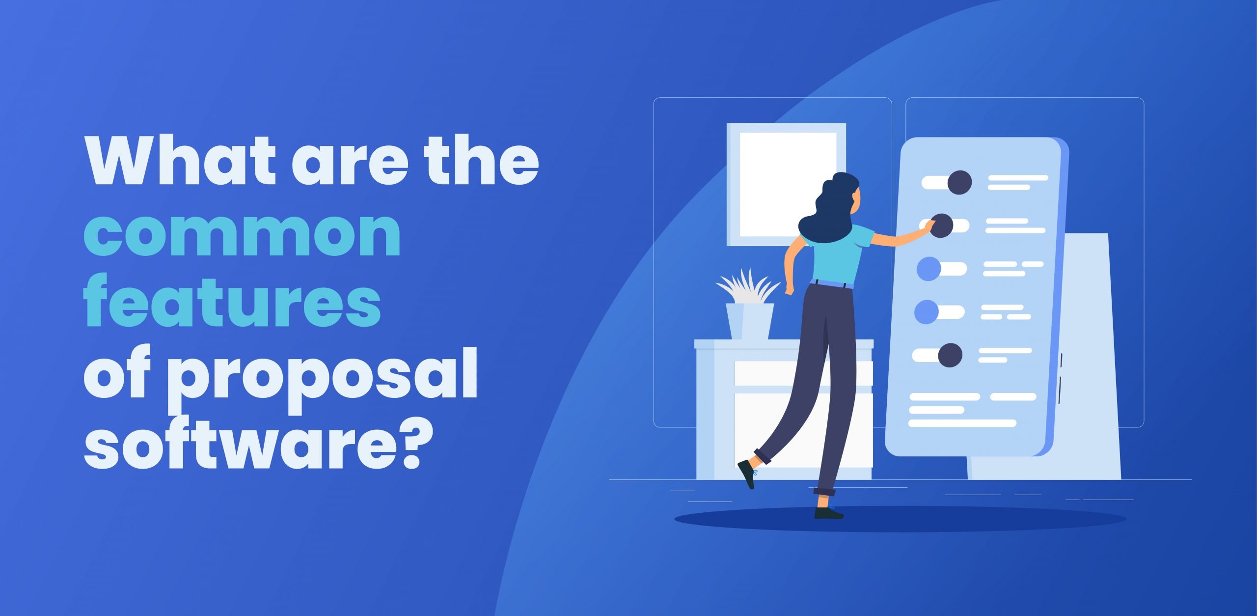 What are the common features of proposal software?