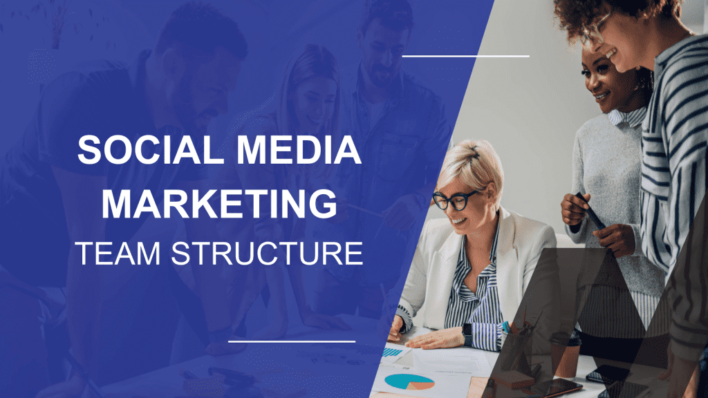 How to Structure a Social Media Marketing Dream Team