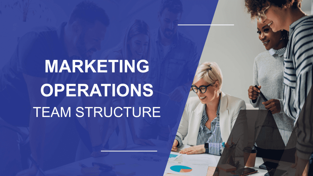 How to Structure a Marketing Operations Dream Team