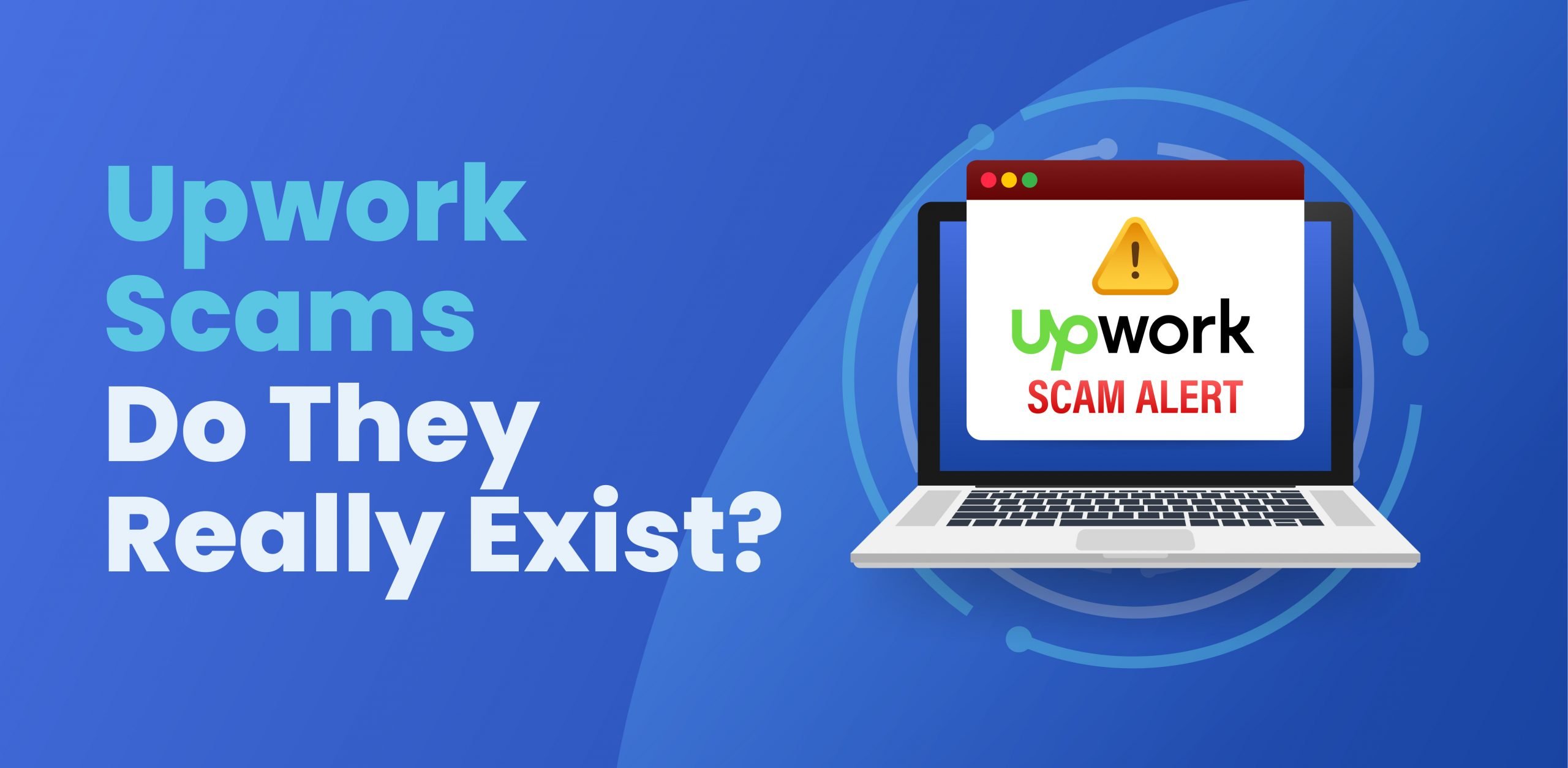 Upwork Scams - Do They Really Exist?