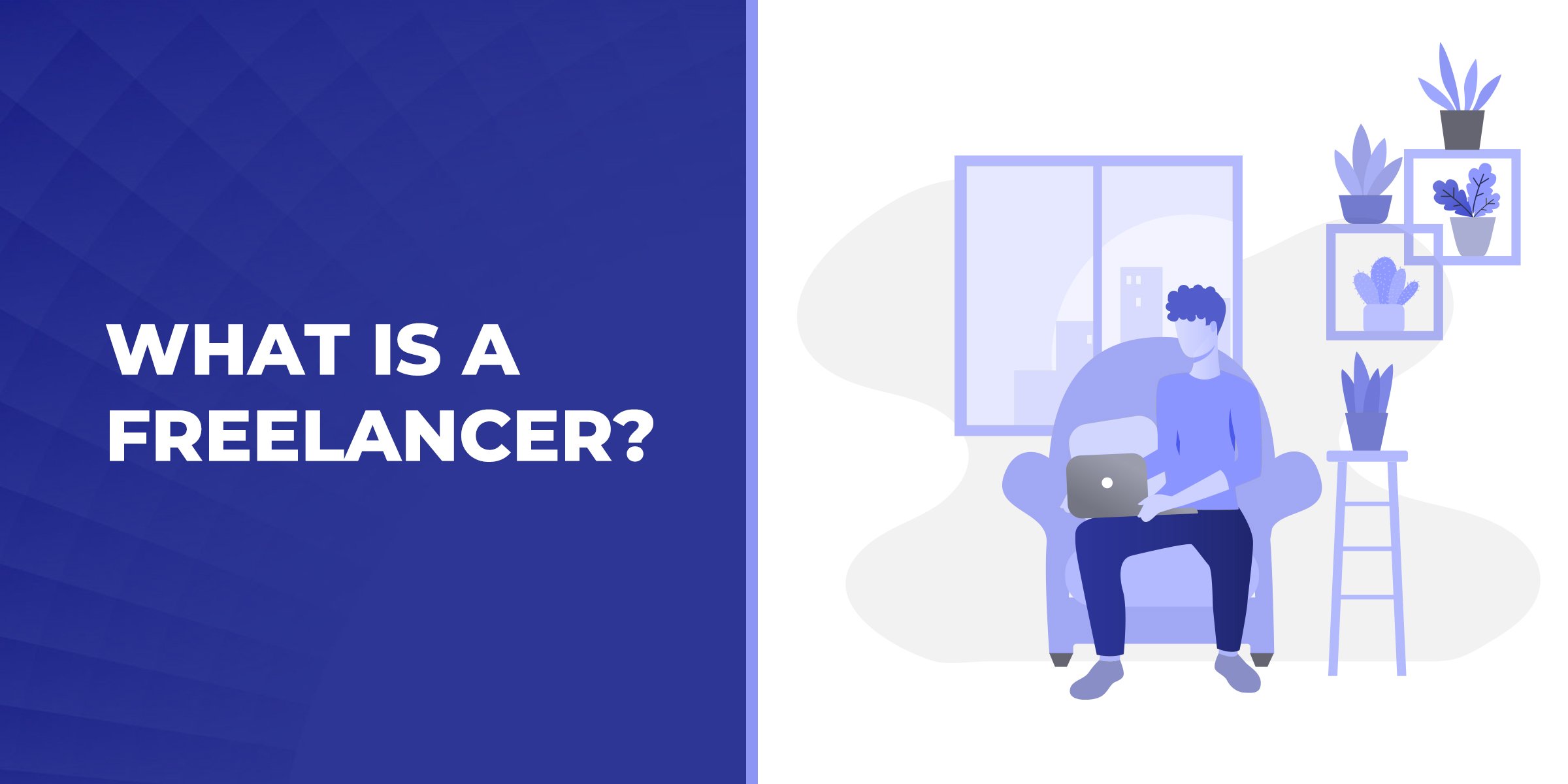 What is a Freelancer?
