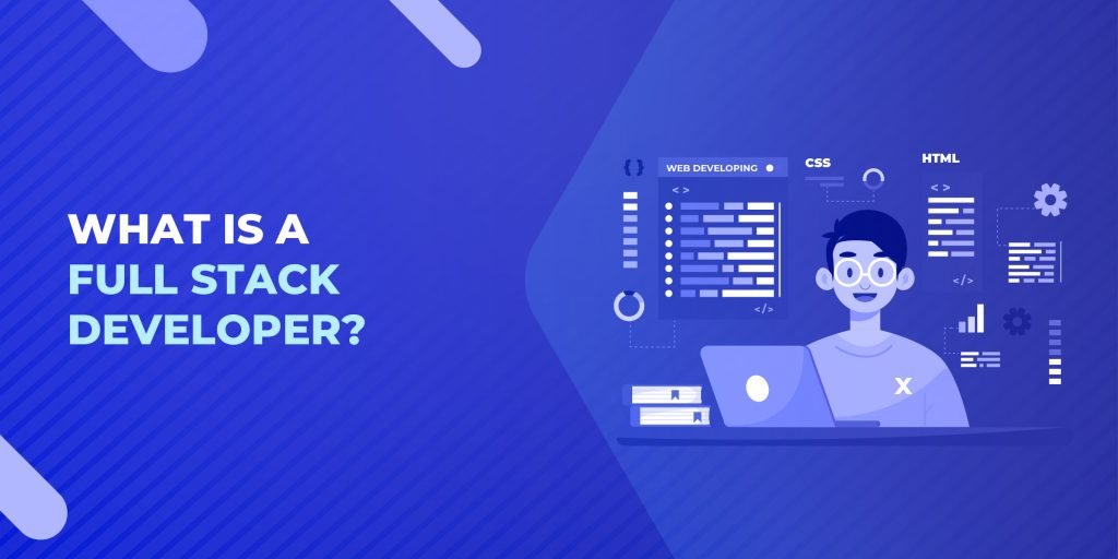 What is a Full Stack Developer? A Detailed Guide - Don't Do It Yourself